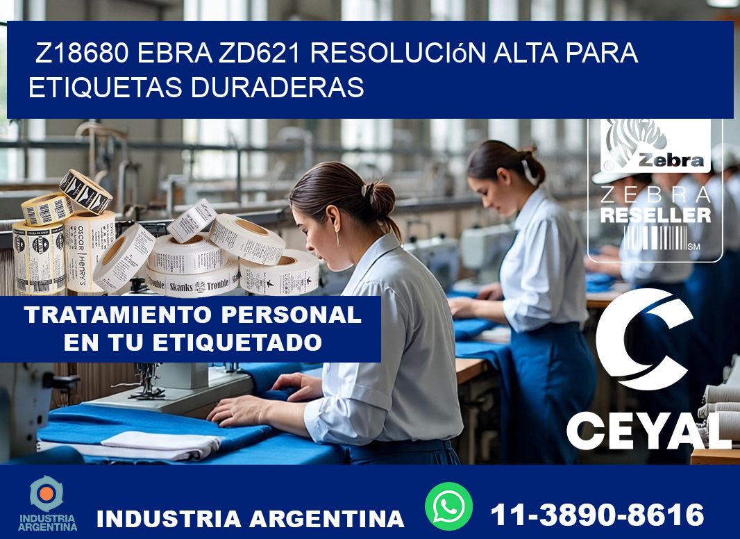 Z18680 ebra ZD621 resolución alta para etiquetas duraderas