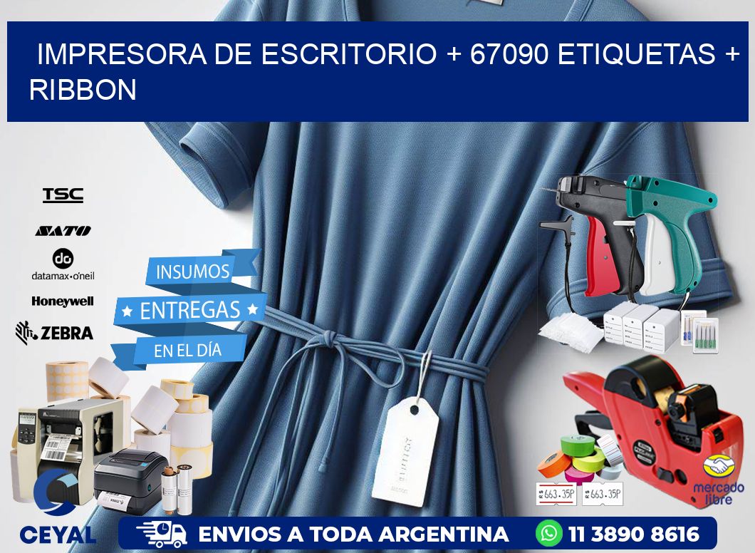 impresora de escritorio + 67090 etiquetas + ribbon