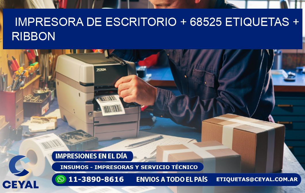 impresora de escritorio + 68525 etiquetas + ribbon