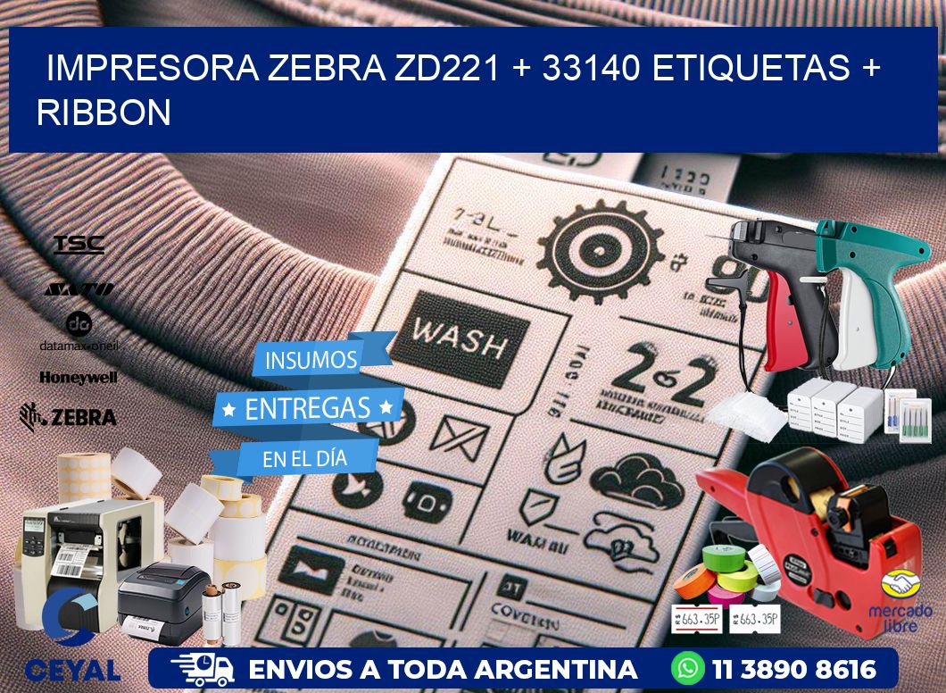 impresora zebra zd221 + 33140 etiquetas + ribbon