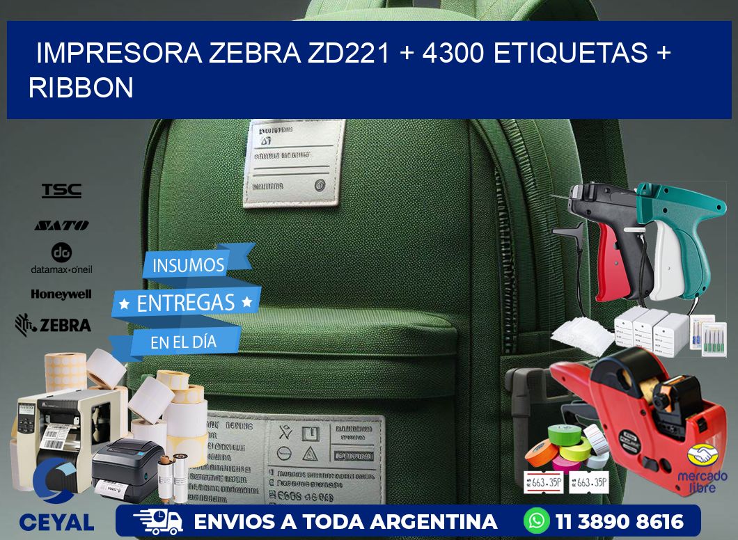 impresora zebra zd221 + 4300 etiquetas + ribbon