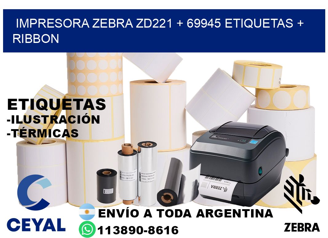 impresora zebra zd221 + 69945 etiquetas + ribbon