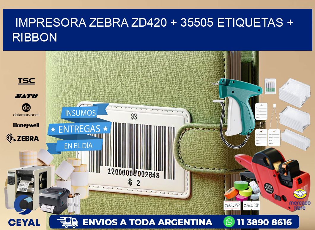 impresora zebra zd420 + 35505 etiquetas + ribbon