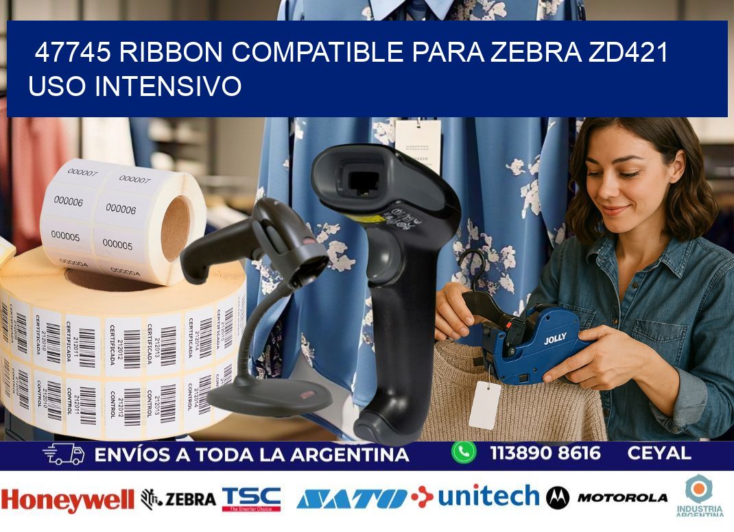 47745 ribbon compatible para zebra zd421 uso intensivo