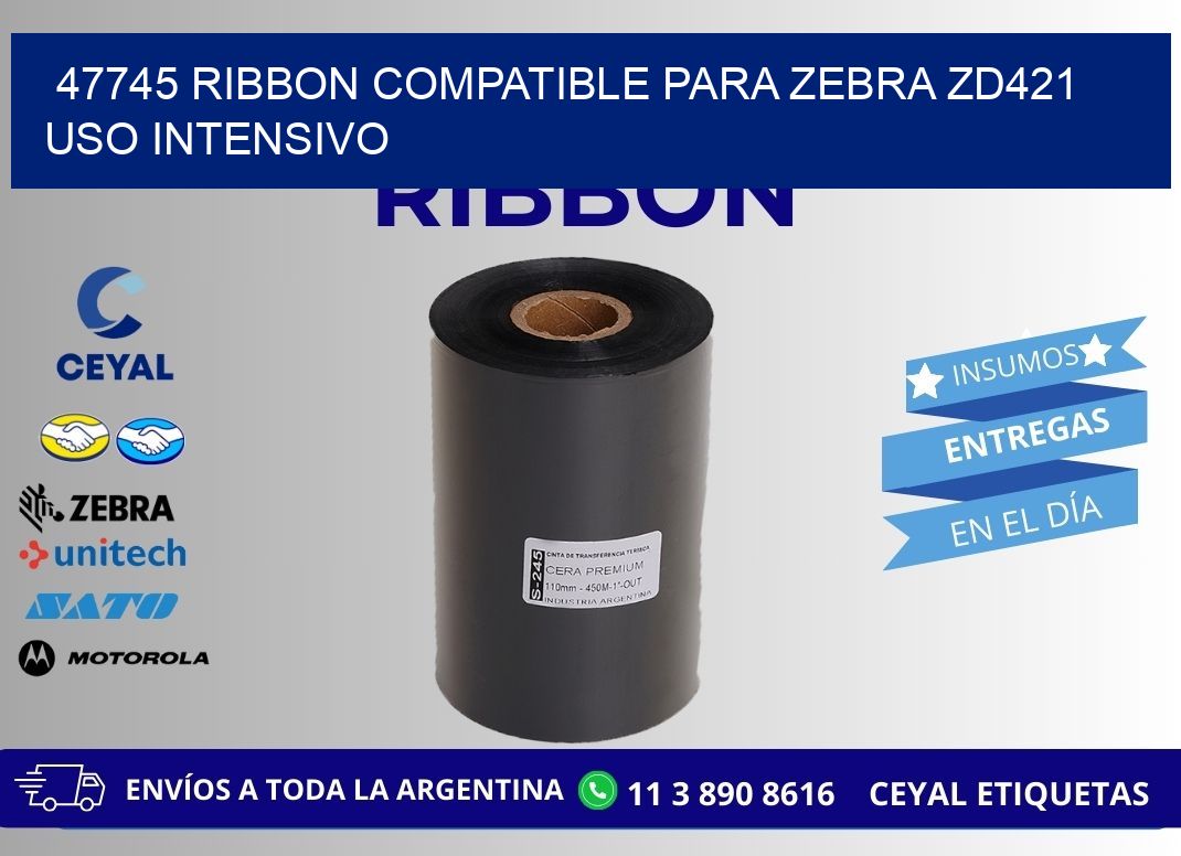47745 ribbon compatible para zebra zd421 uso intensivo