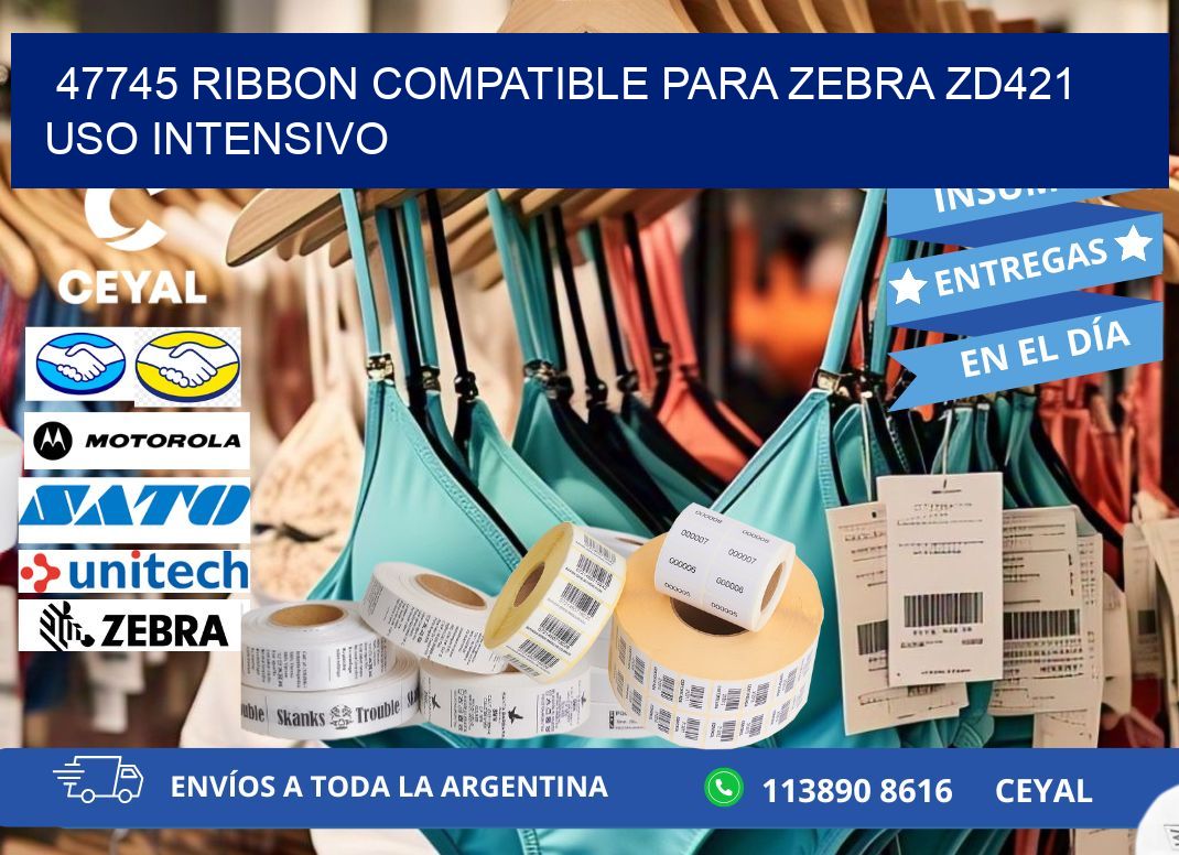 47745 ribbon compatible para zebra zd421 uso intensivo