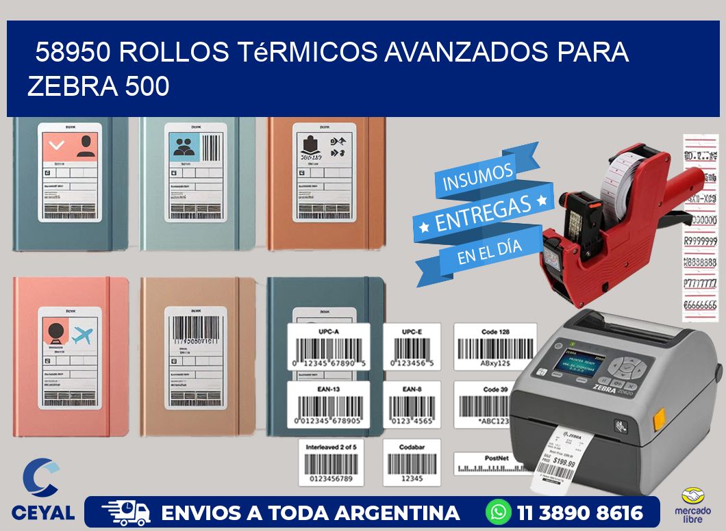 58950 rollos térmicos avanzados para zebra 500