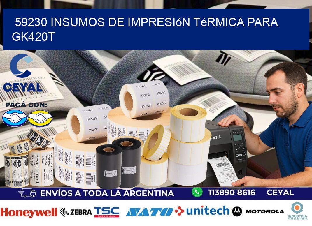 59230 insumos de impresión térmica para gk420t
