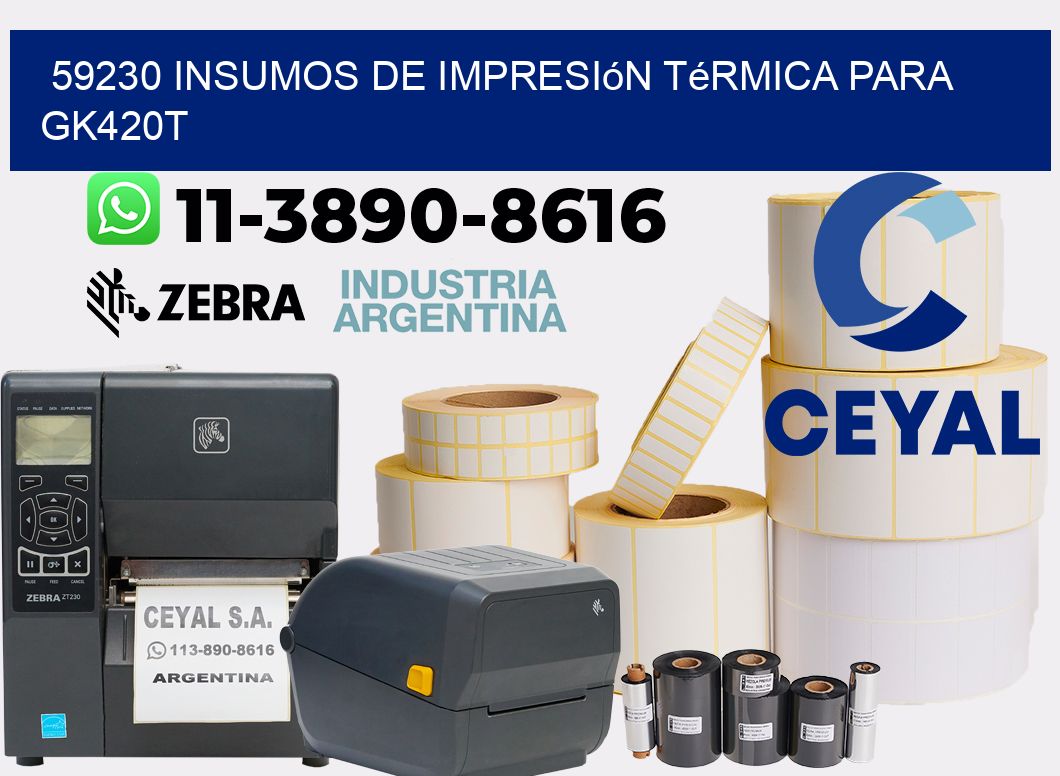 59230 insumos de impresión térmica para gk420t