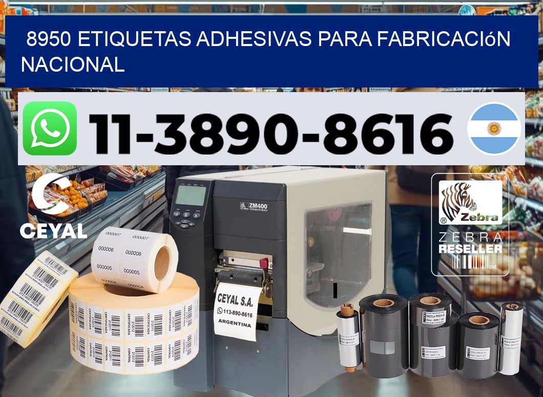 8950 Etiquetas adhesivas para fabricación nacional