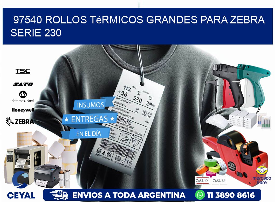 97540 rollos térmicos grandes para zebra serie 230