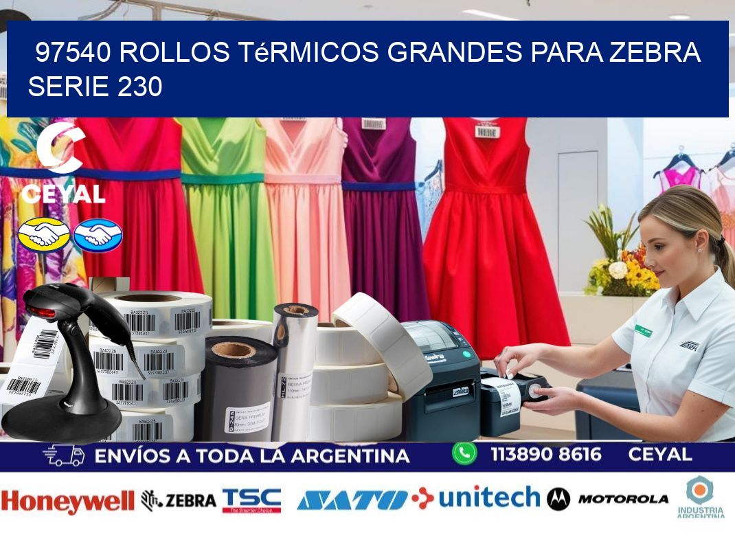 97540 rollos térmicos grandes para zebra serie 230