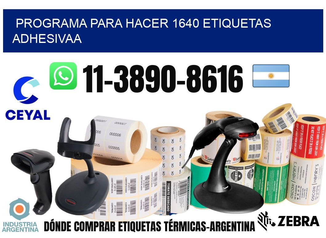 Programa para hacer 1640 etiquetas adhesivaa