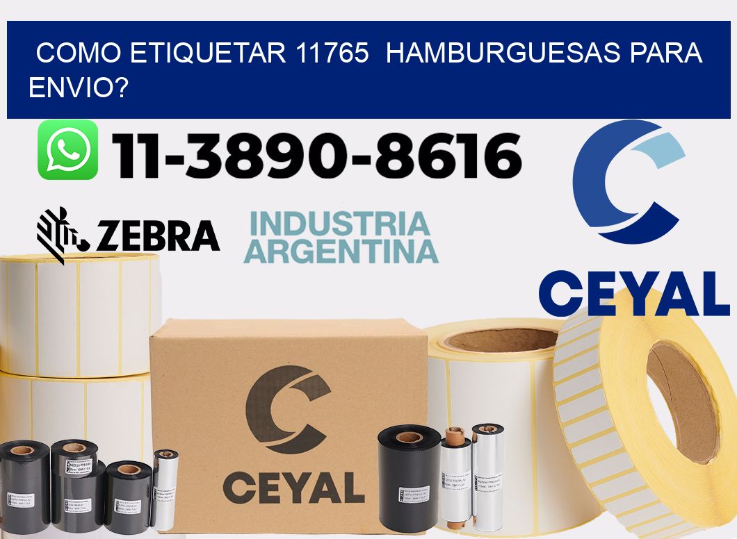 como etiquetar 11765  hamburguesas para envio?