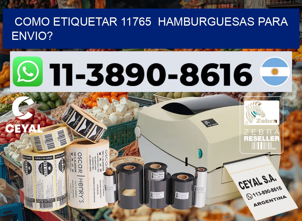 como etiquetar 11765  hamburguesas para envio?