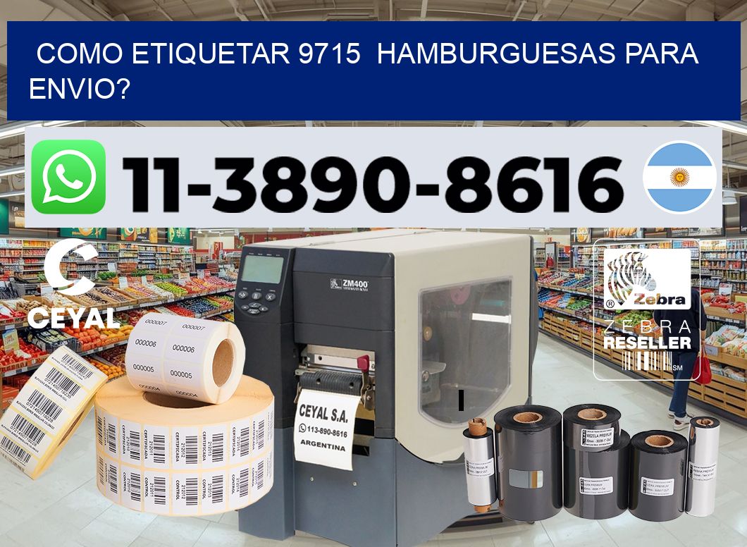 como etiquetar 9715  hamburguesas para envio?