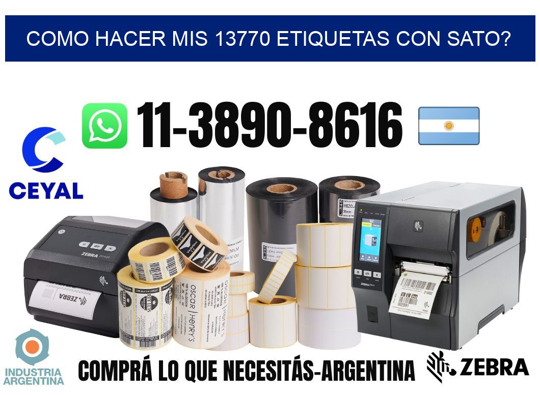 como hacer mis 13770 etiquetas con sato?