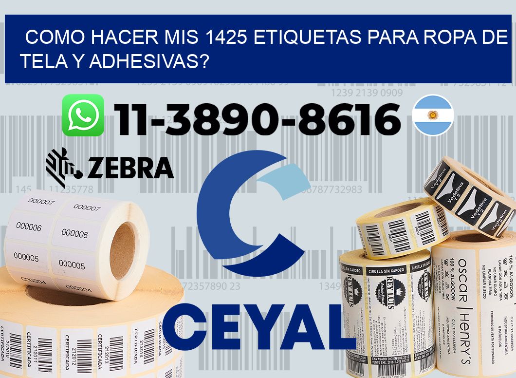 como hacer mis 1425 etiquetas para ropa de tela y adhesivas?