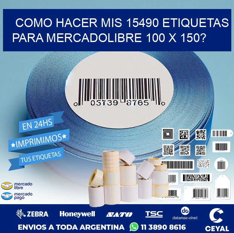 como hacer mis 15490 etiquetas para mercadolibre 100 x 150?