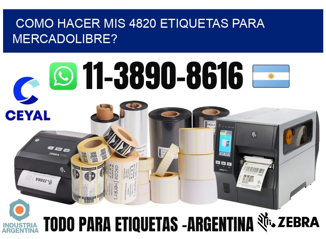 como hacer mis 4820 etiquetas para mercadolibre?