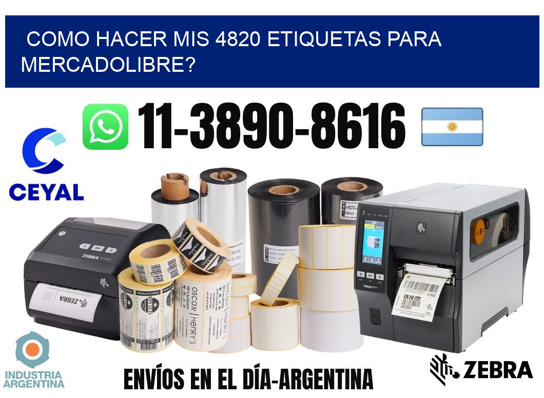 como hacer mis 4820 etiquetas para mercadolibre?