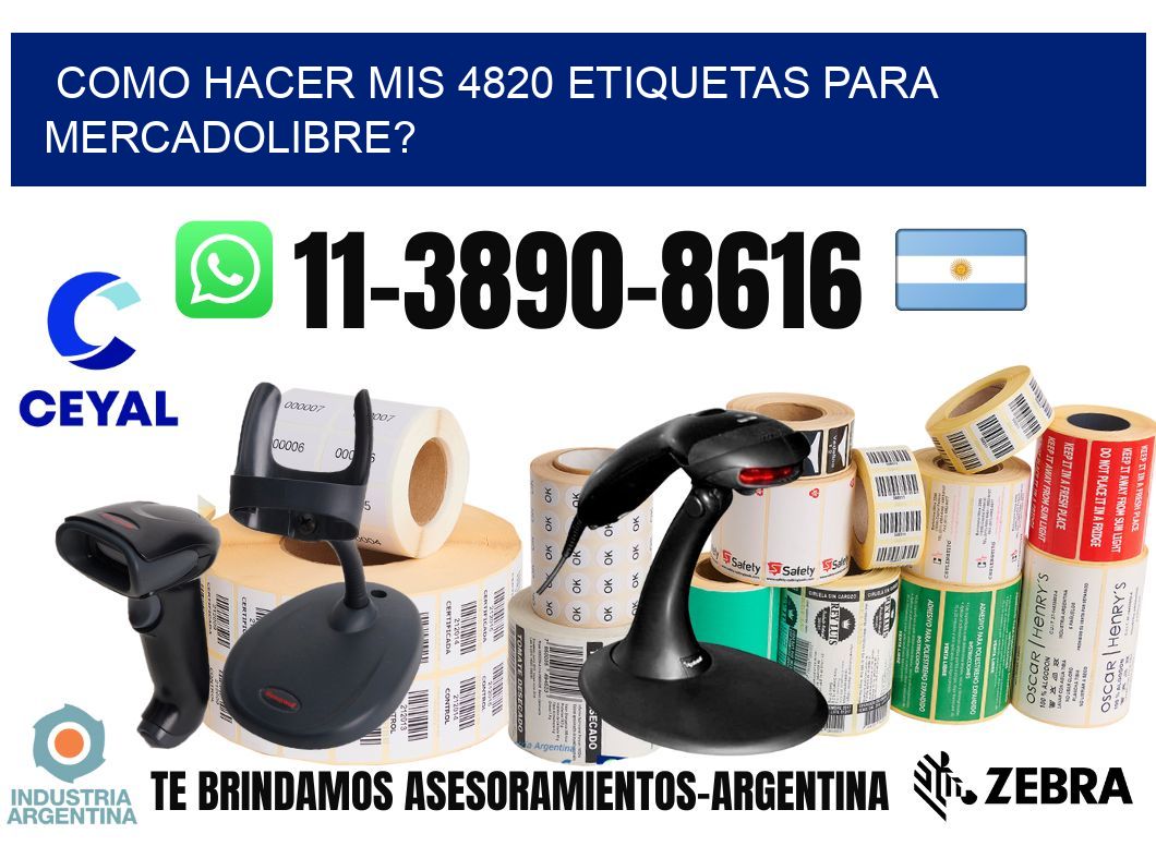 como hacer mis 4820 etiquetas para mercadolibre?