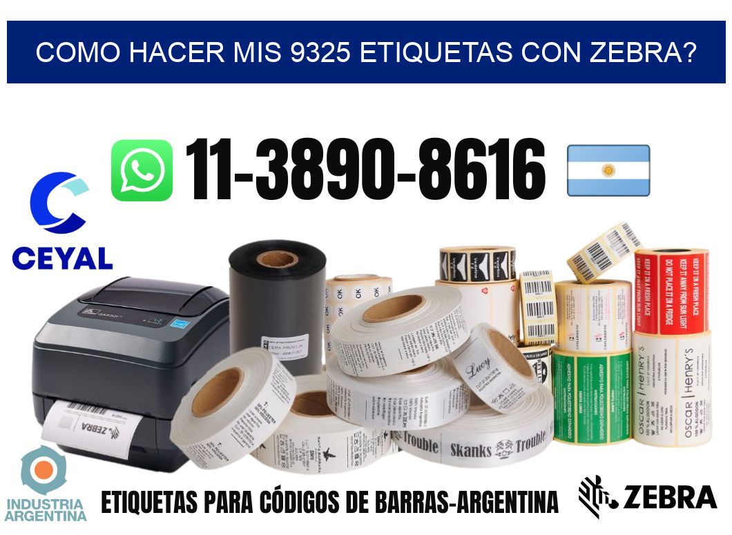 como hacer mis 9325 etiquetas con zebra?