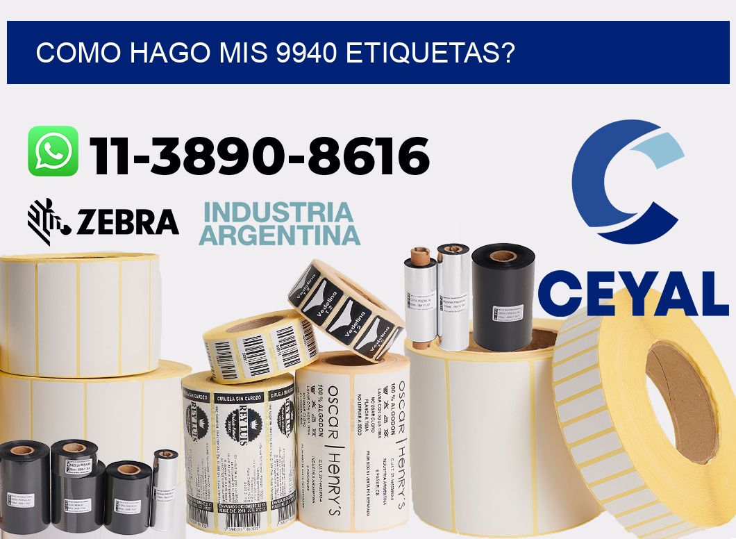 como hago mis 9940 etiquetas?