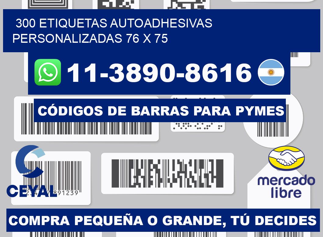 300 Etiquetas autoadhesivas personalizadas 76 x 75