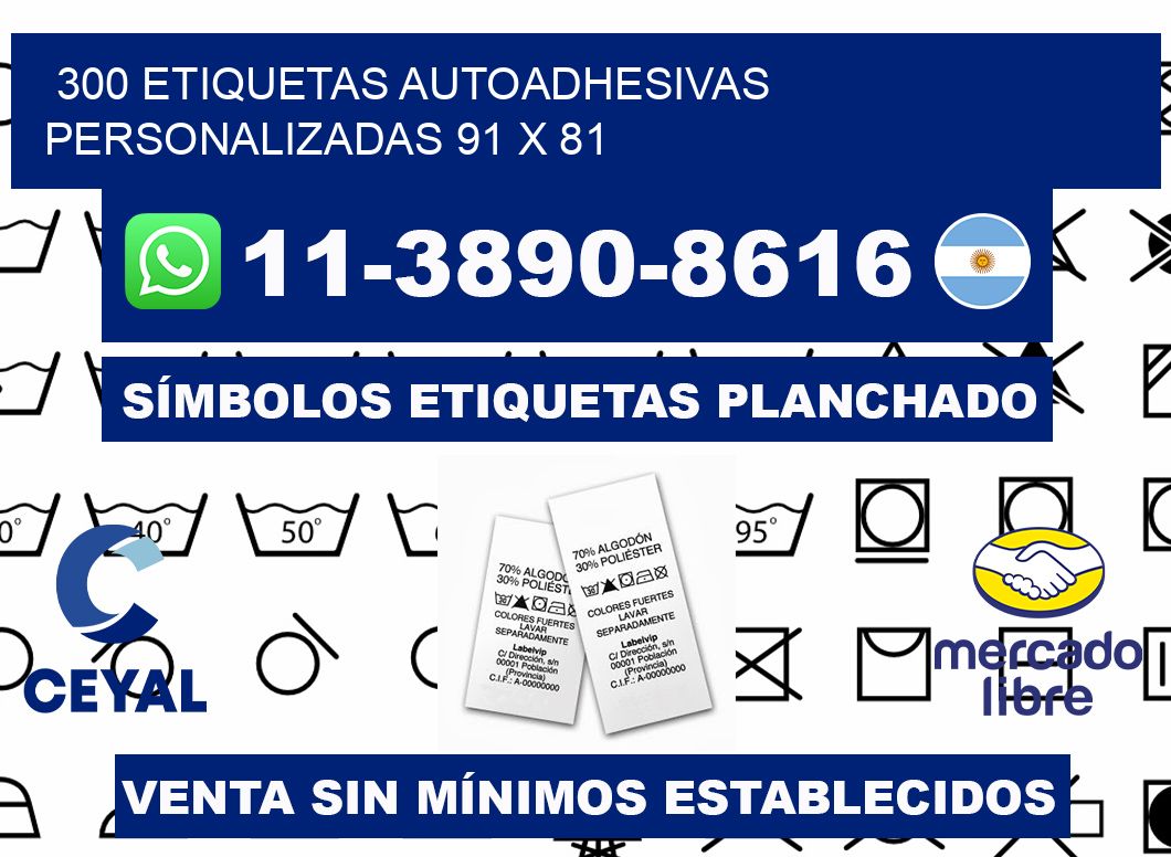 300 Etiquetas autoadhesivas personalizadas 91 x 81
