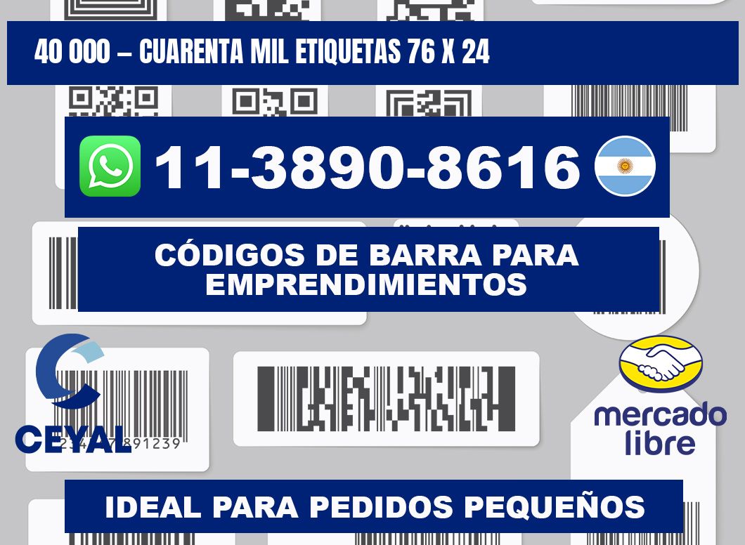 40 000 — cuarenta mil etiquetas 76 x 24