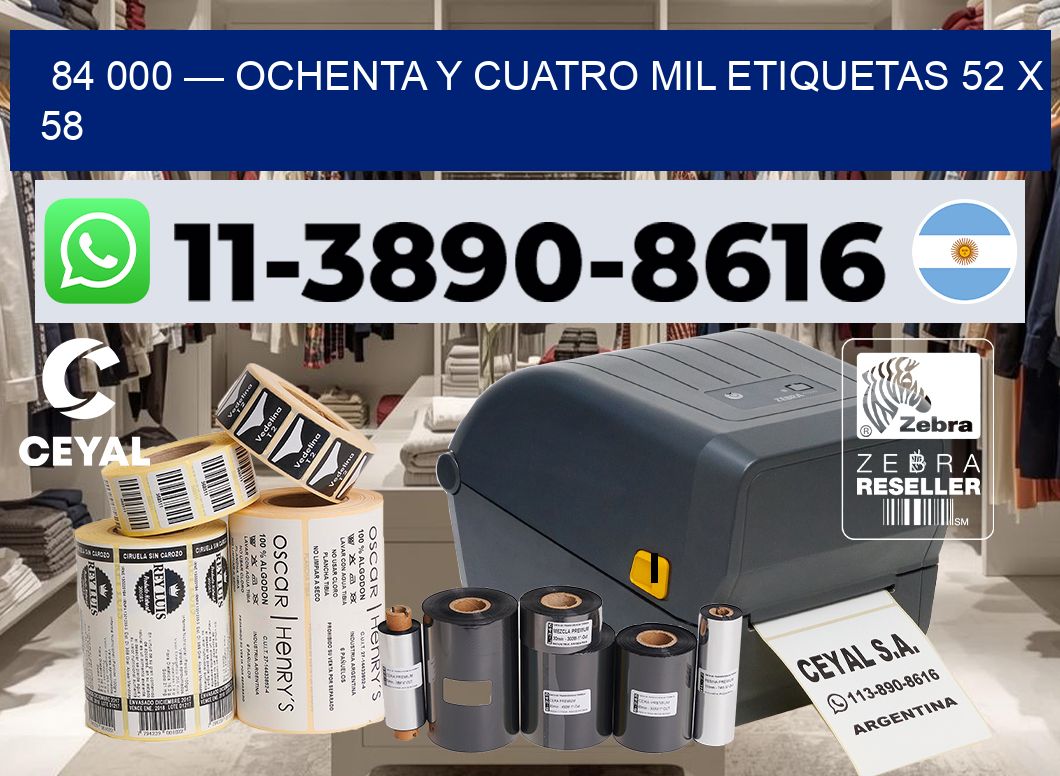 84 000 — ochenta y cuatro mil etiquetas 52 x 58