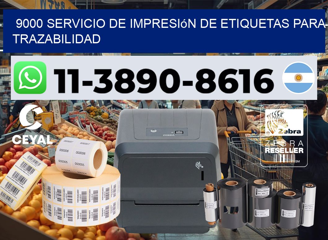 9000 Servicio de impresión de etiquetas para trazabilidad