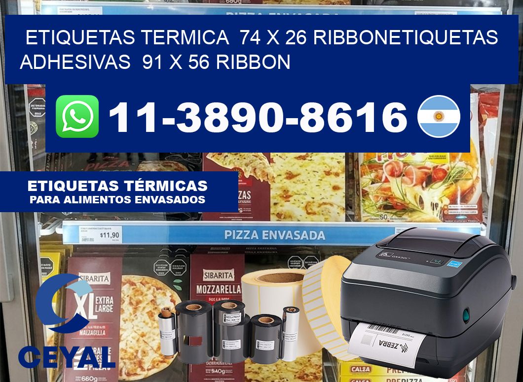 Etiquetas termica  74 x 26 ribbonEtiquetas adhesivas  91 x 56 ribbon