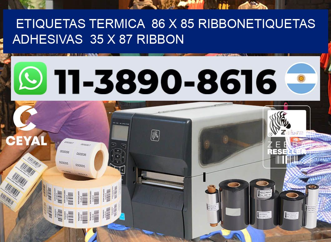 Etiquetas termica 86 x 85 ribbonEtiquetas adhesivas 35 x 87 ribbon