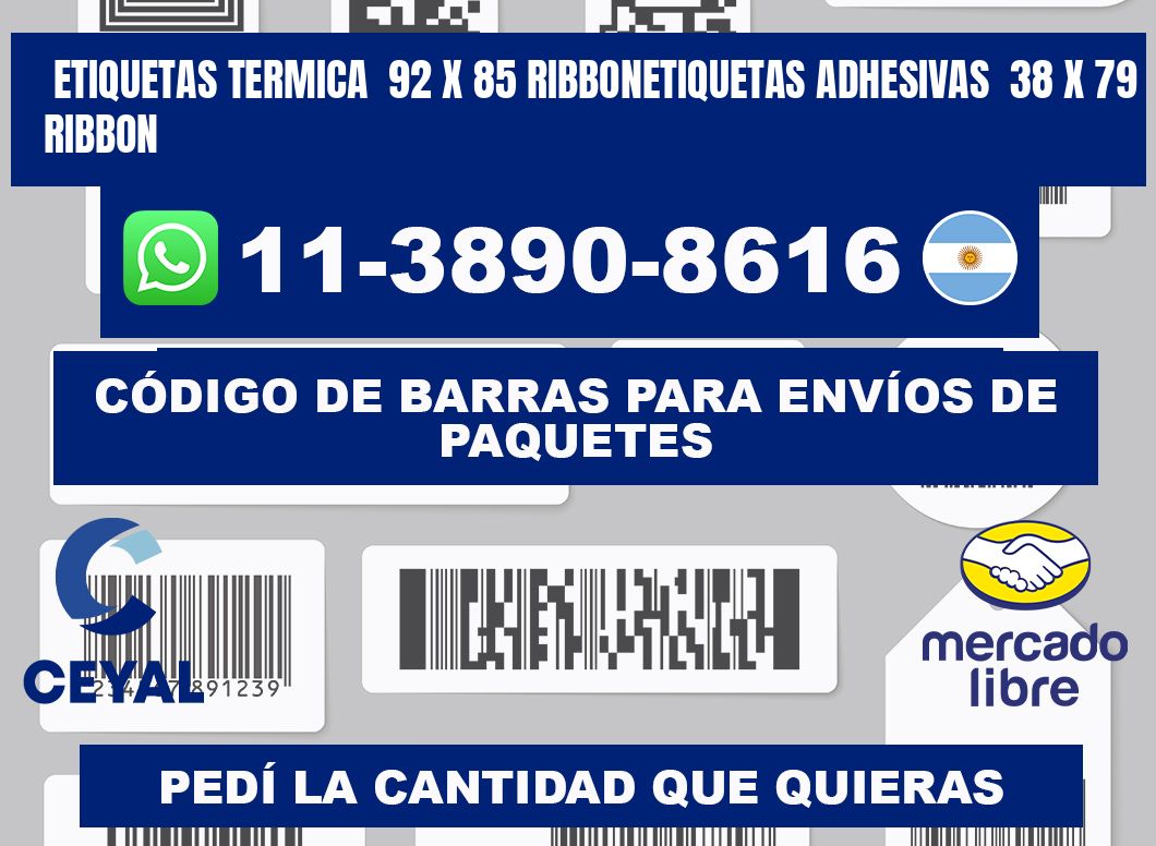 Etiquetas termica  92 x 85 ribbonEtiquetas adhesivas  38 x 79 ribbon