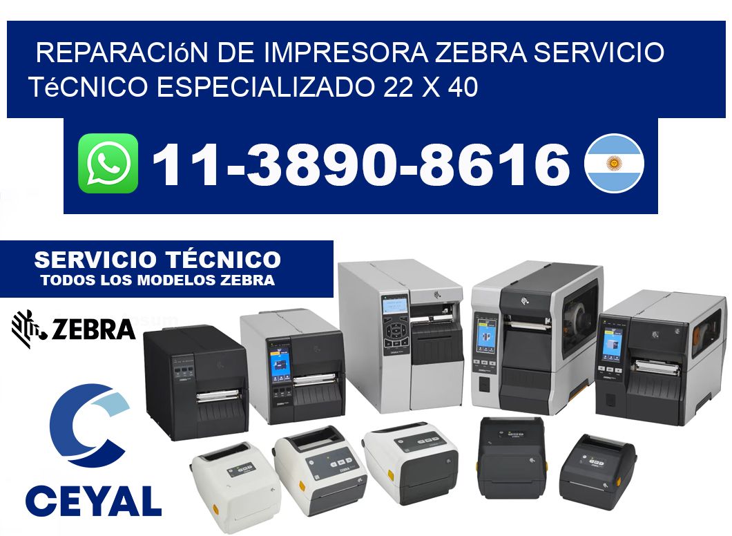 Reparación de Impresora Zebra Servicio Técnico Especializado 22 x 40