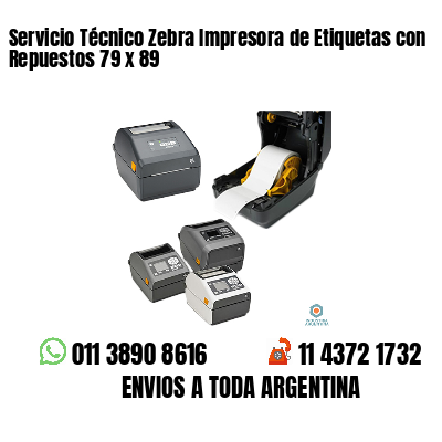 Servicio Técnico Zebra Impresora de Etiquetas con Repuestos 79 x 89