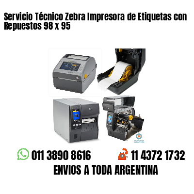 Servicio Técnico Zebra Impresora de Etiquetas con Repuestos 98 x 95