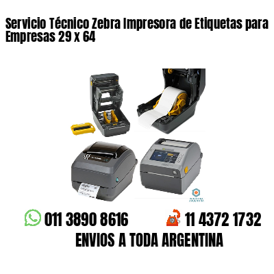 Servicio Técnico Zebra Impresora de Etiquetas para Empresas 29 x 64