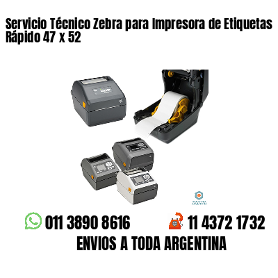 Servicio Técnico Zebra para Impresora de Etiquetas Rápido 47 x 52