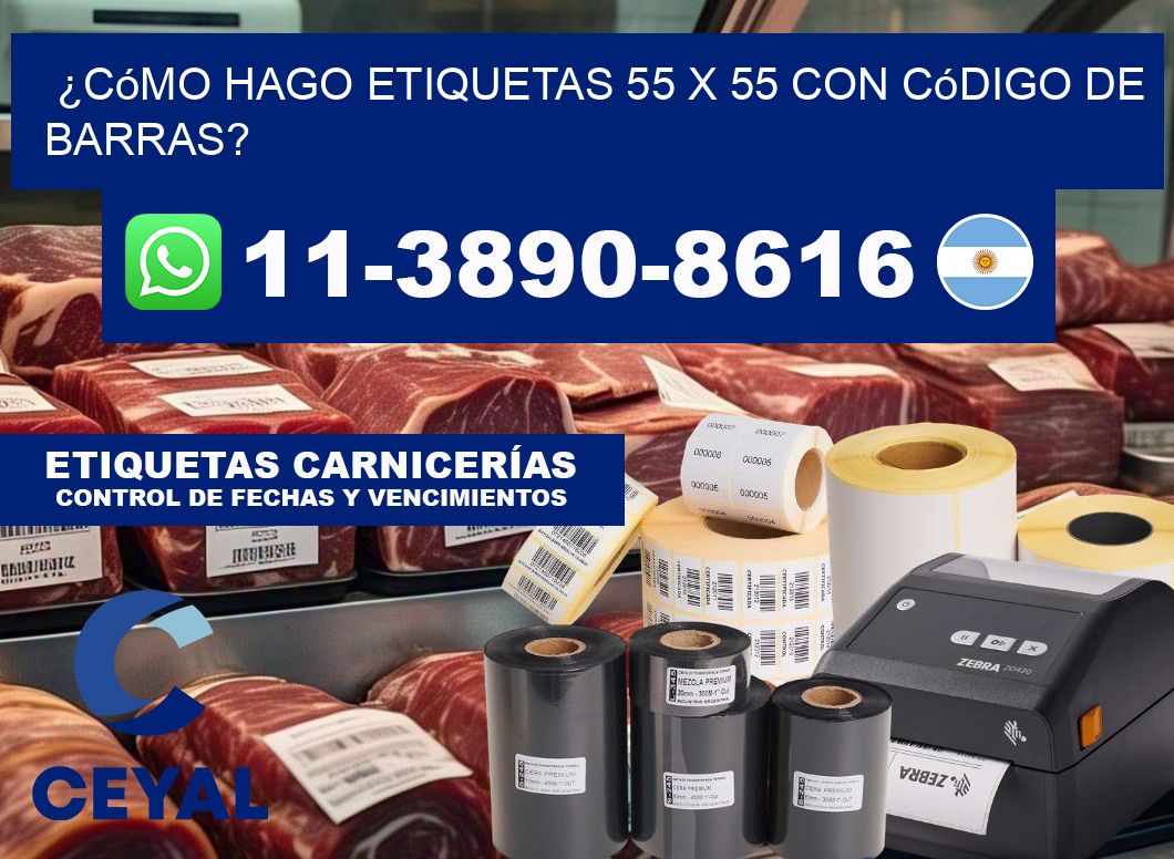 ¿Cómo hago etiquetas 55 x 55 con código de barras?