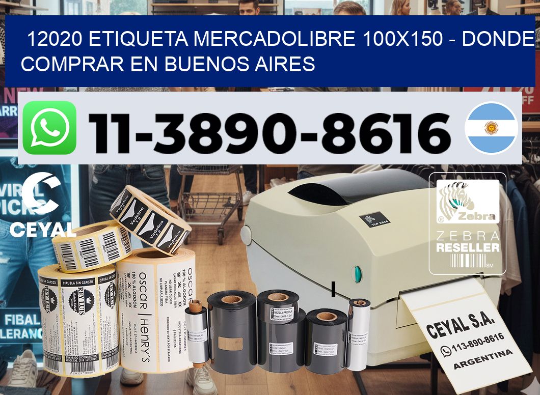 12020 etiqueta MercadoLibre 100×150 – Donde Comprar en Buenos Aires