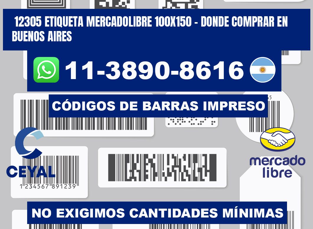 12305 etiqueta MercadoLibre 100x150 - Donde Comprar en Buenos Aires