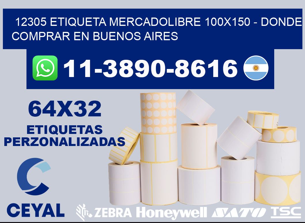 12305 etiqueta MercadoLibre 100x150 - Donde Comprar en Buenos Aires