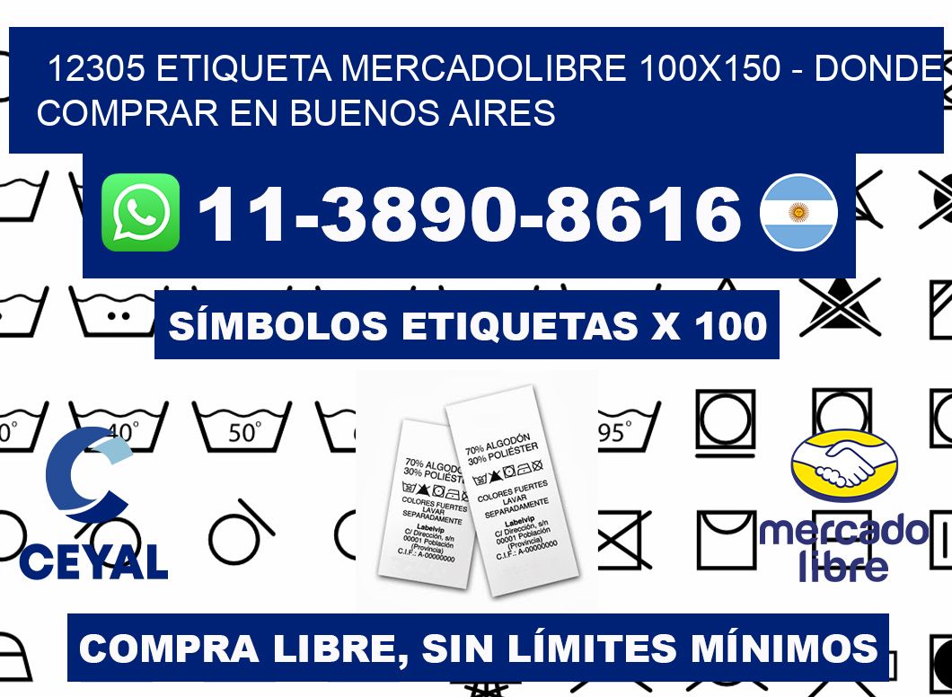 12305 etiqueta MercadoLibre 100x150 - Donde Comprar en Buenos Aires