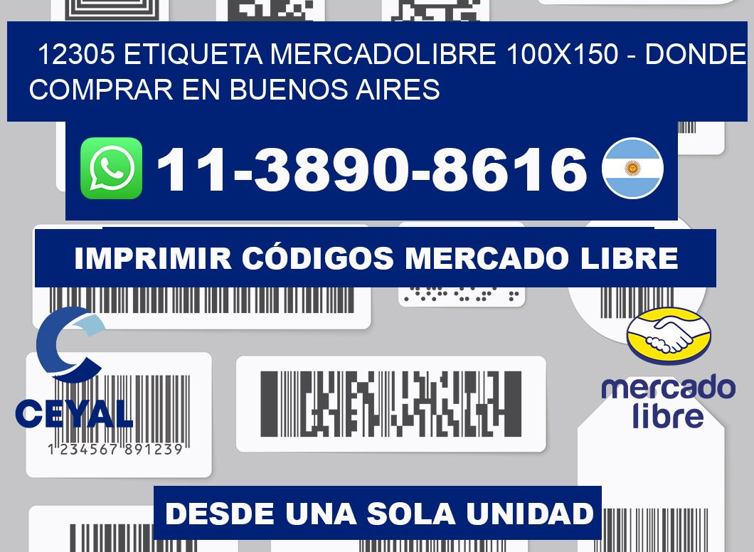 12305 etiqueta MercadoLibre 100x150 - Donde Comprar en Buenos Aires