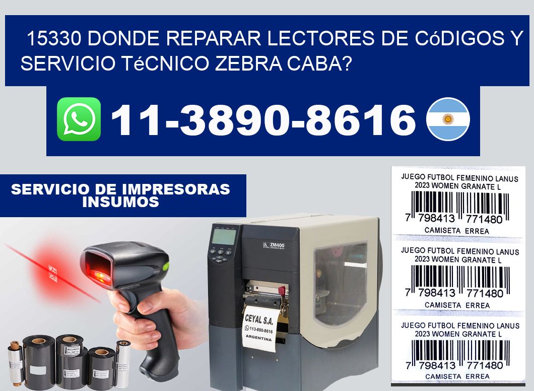 15330 donde reparar Lectores de Códigos y Servicio Técnico zebra Caba?