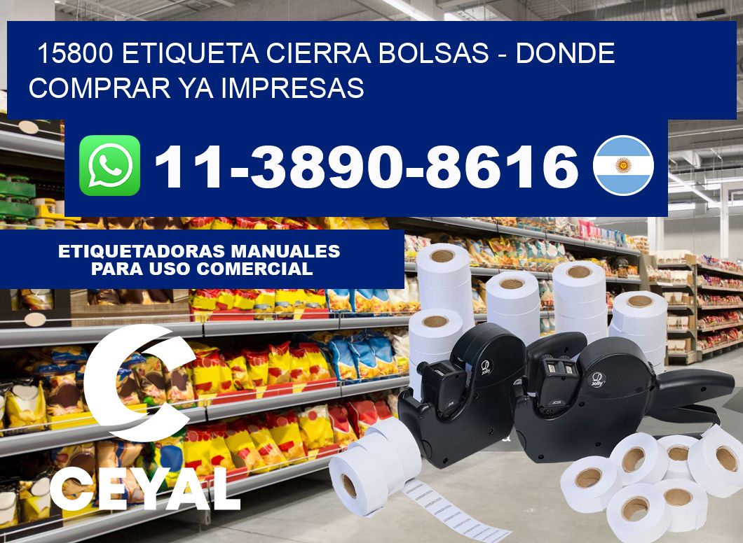 15800 etiqueta Cierra Bolsas - Donde Comprar ya impresas