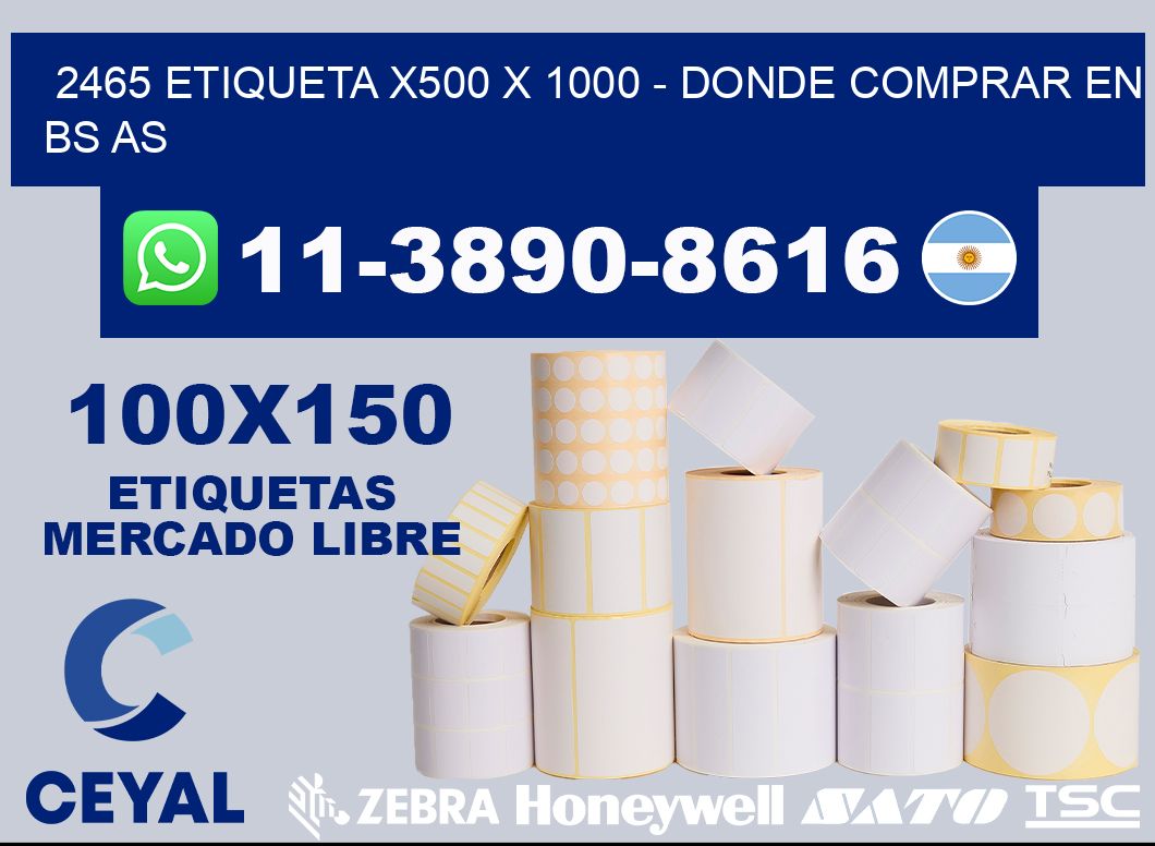 2465 etiqueta x500 x 1000 - Donde Comprar en bs as